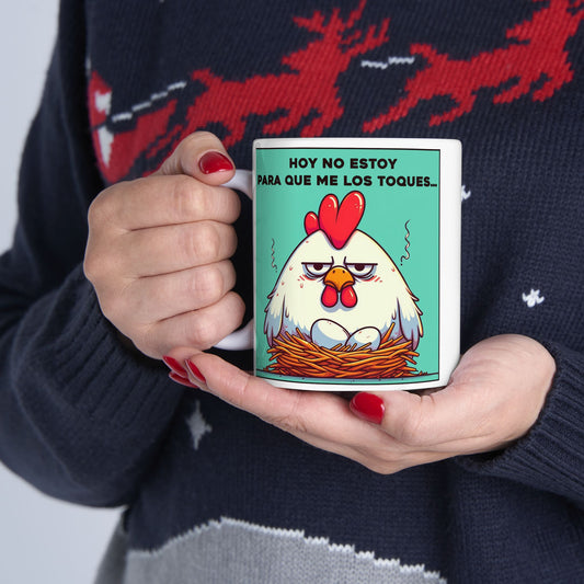 Taza "Hoy no estoy para que me los toques" – Cerámica Premium