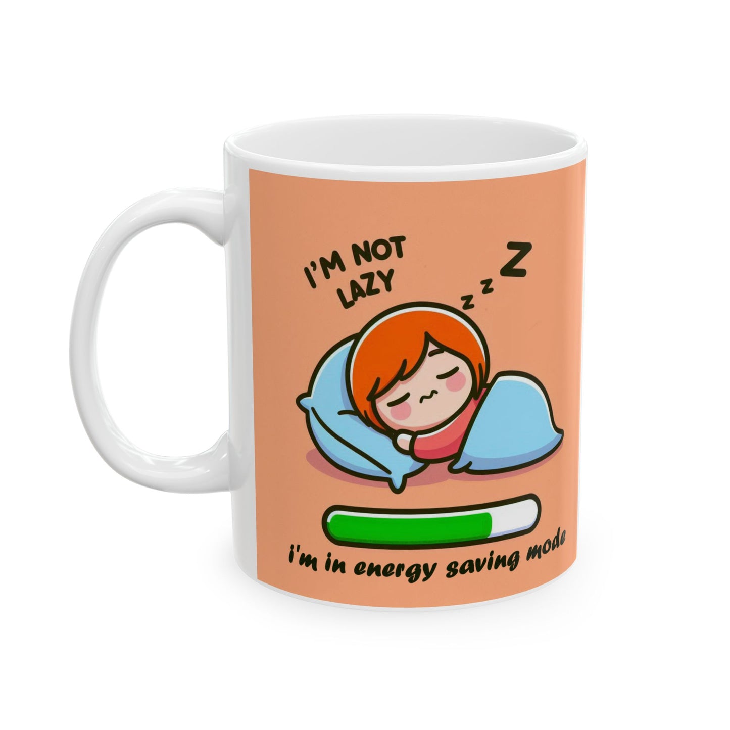 Taza "I'm not lazy, i'm in energy saving mode" – Cerámica Premium