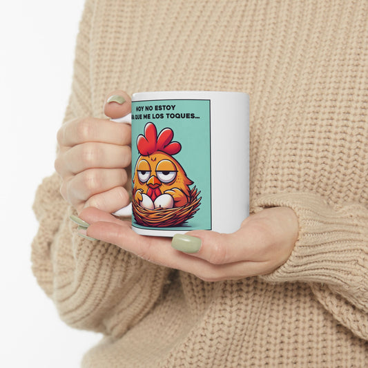 Taza "Hoy no estoy para que me los toques" – Cerámica Premium