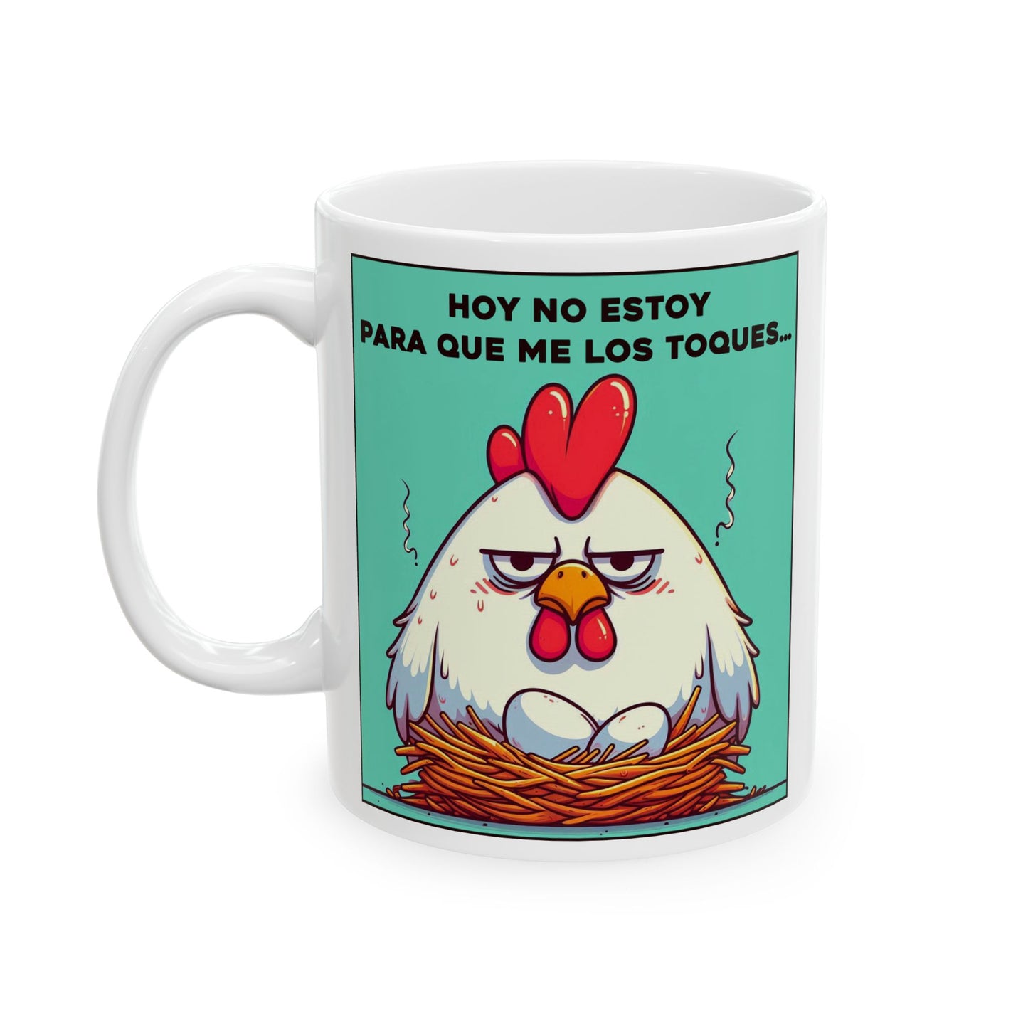 Taza "Hoy no estoy para que me los toques" – Cerámica Premium
