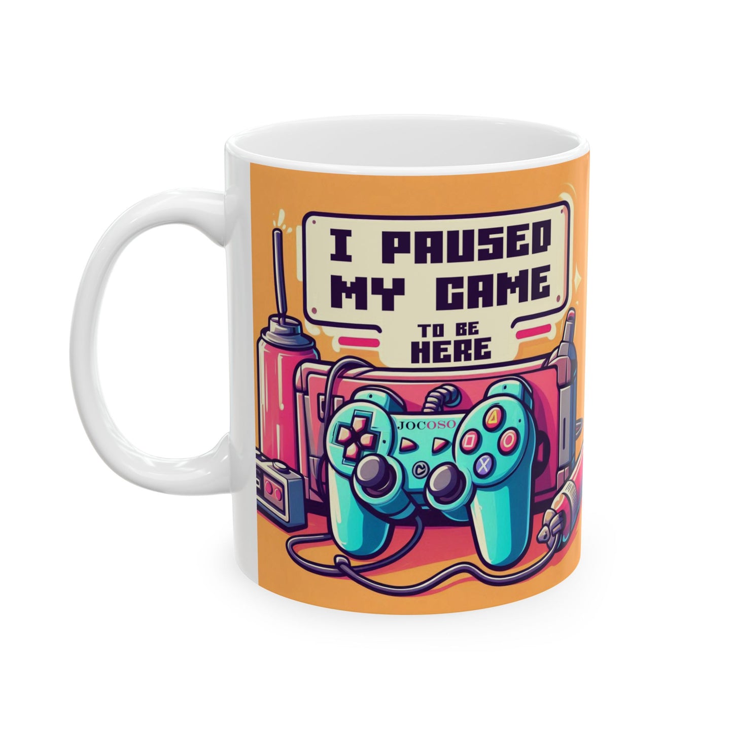 Taza "I paused my game to be here" – Cerámica Premium